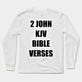 "2 JOHN KJV BIBLE VERSES" Text Typography Long Sleeve T-Shirt